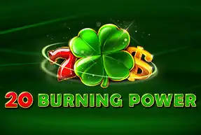 20 Burning Power